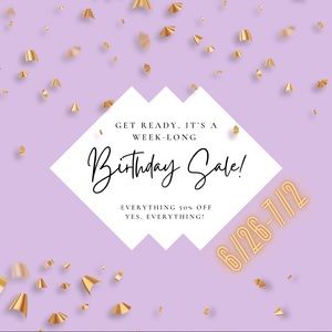 Birthday Sale! 50% off EVERYTHING